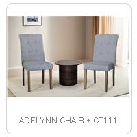 ADELYNN CHAIR + CT111